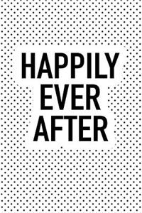 Happily Ever After