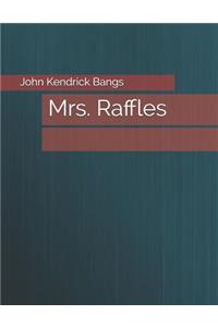 Mrs. Raffles: Large Print