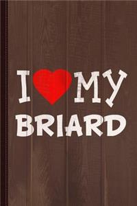 I Love My Briard Dog Breed Journal Notebook