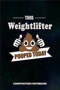This Weightlifter Pooped Today