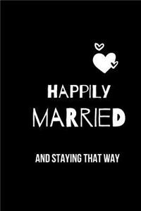 Happily Married and Staying That Way