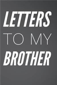 Letters to My Brother