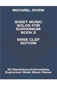 Sheet Music Solos For Euphonium Book 2 Bass Clef Edition