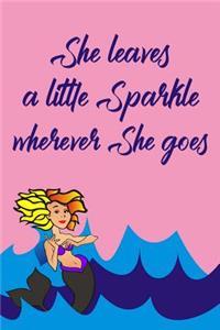 She Leaves a Little Sparkle Wherever She Goes