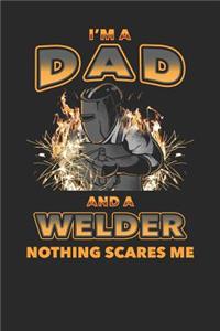 I'm a Dad and a Welder Nothing Scares Me