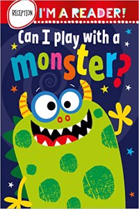 Im a Reader! Can I Play With A Monster? (Reception: Ages 4+)