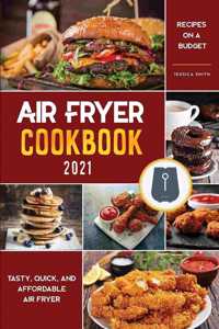 Air Fryer Cookbook for Beginners 2021