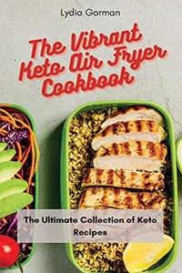 Vibrant Keto Air Fryer Cookbook