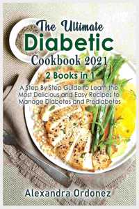 THE ULTIMATE DIABETIC COOKBOOK 2021: 2 B