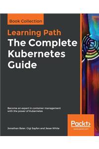 Complete Kubernetes Guide