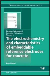 Electrochemistry and Characteristics of Embeddable Reference Electrodes for Concrete