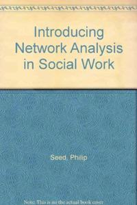 Introducing Network Analysis in Social Work