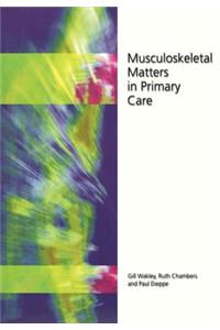 Musculoskeletal Matters in Primary Care