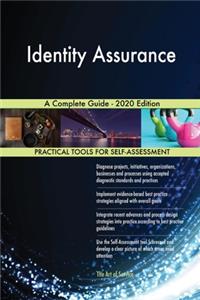 Identity Assurance A Complete Guide - 2020 Edition