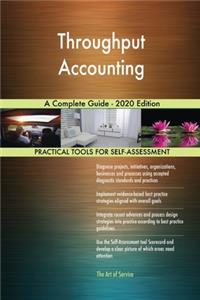 Throughput Accounting A Complete Guide - 2020 Edition