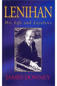 Lenihan: His Life and Loyalties