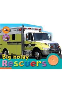 Big Noisy Rescuers