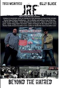 Jrf; Beyond the Hatred
