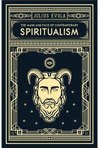 The Mask and Face of Contemporary Spiritualism