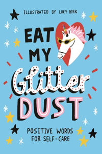 Eat My Glitter Dust