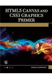 HTML5 Canvas and CSS3 Graphics Primer