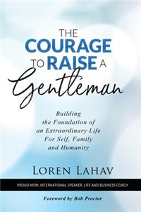 Courage to Raise a Gentleman