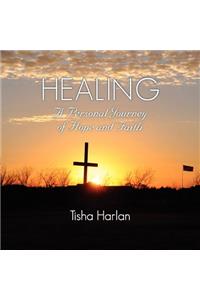 Healing - A Personal Journey of Hope and Faith