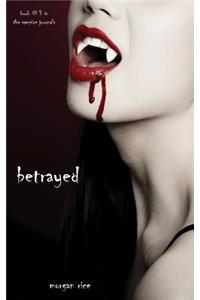 Betrayed (Book #3 in the Vampire Journals)