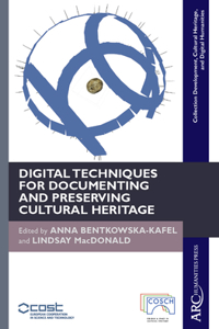 Digital Techniques for Documenting and Preserving Cultural Heritage