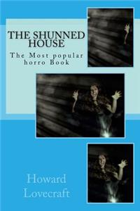 The Shunned House: The Most Popular Horro Book