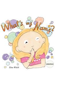 What's my name? AMARIAH