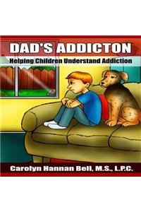 Dad's Addiction: Helping Children Understand Addiction