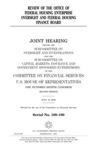 Review of the Office of Federal Housing Enterprise Oversight and Federal Housing Finance Board