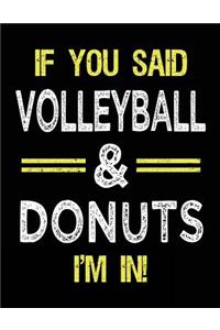 If You Said Volleyball & Donuts I'm in