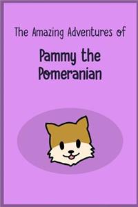 Amazing Adventures of Pammy the Pomeranian