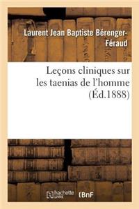 Leçons Cliniques Sur Les Taenias de l'Homme
