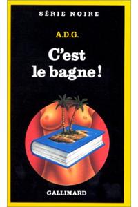C Est Le Bagne