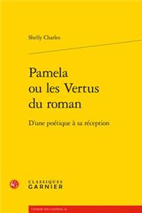 Pamela Ou Les Vertus Du Roman