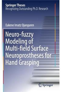 Neuro-Fuzzy Modeling of Multi-Field Surface Neuroprostheses for Hand Grasping