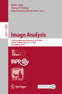 Image Analysis: 22nd Scandinavian Conference, Scia 2023, Sirkka, Finland, April 18-21, 2023, Proceedings, Part I.