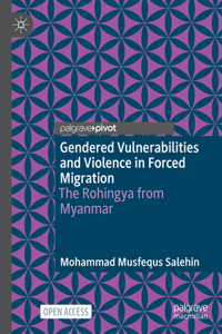 Gendered Vulnerabilities and Violence in Forced Migration