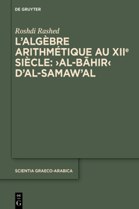 L'Algèbre Arithmétique Au Xiie Siècle: >Al-Bāhir