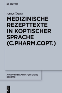 Medizinische Rezepttexte in Koptischer Sprache (C.Pharm.Copt.)