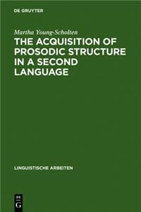 The Acquisition of Prosodic Structure in a Second Language