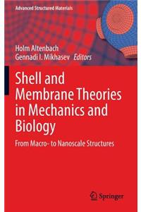 Shell and Membrane Theories in Mechanics and Biology