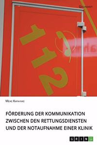 Förderung der Kommunikation zwischen den Rettungsdiensten und der Notaufnahme einer Klinik