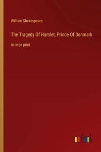 Tragedy Of Hamlet, Prince Of Denmark