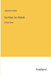Pilger der Wildniß