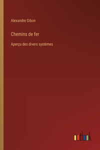 Chemins de fer: Aperçu des divers systèmes