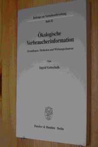 Okologische Verbraucherinformation: Grundlagen, Methoden Und Wirkungschancen